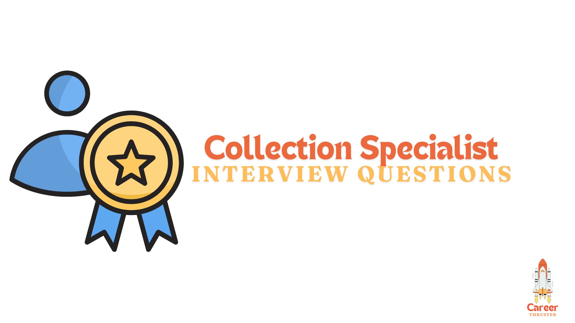 collection specialist interview questions