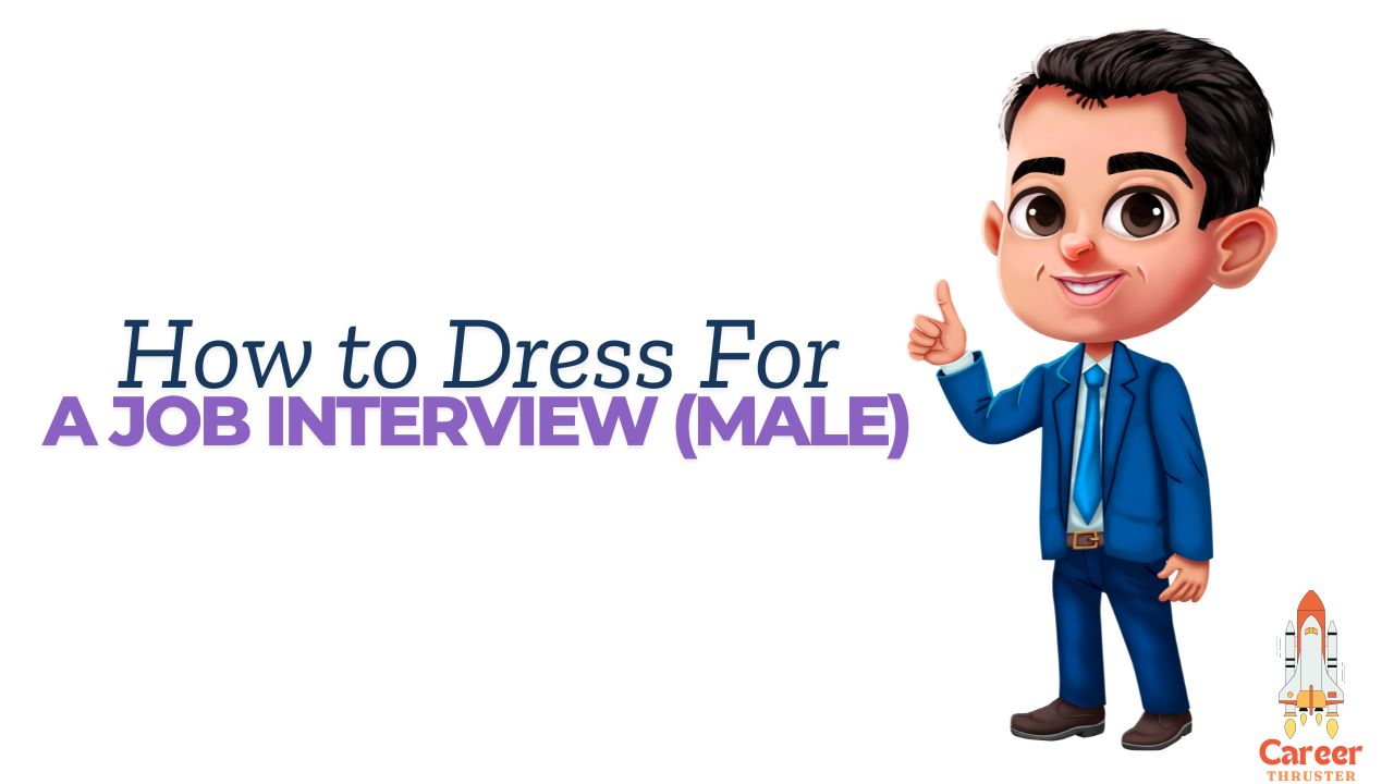 how to dress for a job interview male